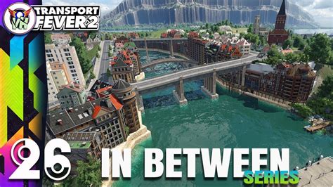 Transport Fever 2: Mastering Logistics and Building Transportation Empires Across Eras!